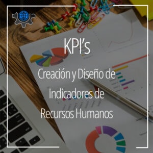 KPI: Creación y Diseño de Indicadores de Recursos Humanos
