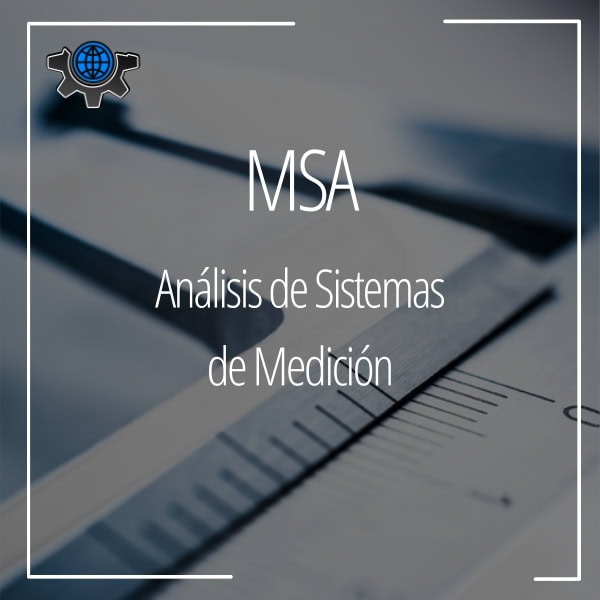 MSA: Análisis de Sistemas de Medición